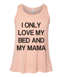 I Only Love My Bed And My Mama Youth Flowy Racerback Tank - Wake Slay Repeat