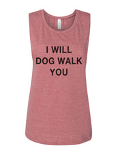 Load image into Gallery viewer, I Will Dog Walk You Fitted Scoop Muscle Tank - Wake Slay Repeat