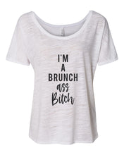 Load image into Gallery viewer, I&#39;m A Brunch Ass Bitch Slouchy Tee - Wake Slay Repeat