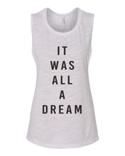 Load image into Gallery viewer, It Was All A Dream Flowy Scoop Muscle Tank - Wake Slay Repeat