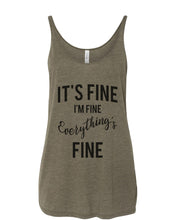 Load image into Gallery viewer, It&#39;s Fine I&#39;m Fine Everything&#39;s Fine Slouchy Tank - Wake Slay Repeat