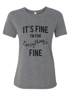 It's Fine I'm Fine Everything's Fine Fitted Women's T Shirt - Wake Slay Repeat