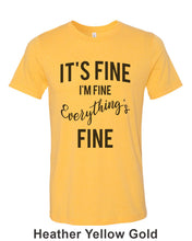 Load image into Gallery viewer, It&#39;s Fine I&#39;m Fine Everything&#39;s Fine Unisex Short Sleeve T Shirt - Wake Slay Repeat