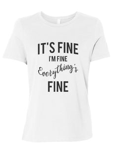 It's Fine I'm Fine Everything's Fine Fitted Women's T Shirt - Wake Slay Repeat