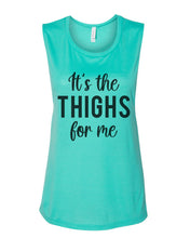 Load image into Gallery viewer, It's The Thighs For Me Fitted Muscle Tank - Wake Slay Repeat