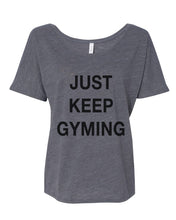 Load image into Gallery viewer, Just Keep Gyming Slouchy Tee - Wake Slay Repeat