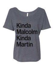 Load image into Gallery viewer, Kinda Malcolm Kinda Martin Slouchy Tee - Wake Slay Repeat