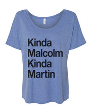 Load image into Gallery viewer, Kinda Malcolm Kinda Martin Slouchy Tee - Wake Slay Repeat