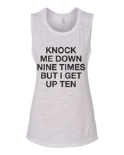 Load image into Gallery viewer, Knock Me Down Nine Times But I Get Up Ten Fitted Scoop Muscle Tank - Wake Slay Repeat