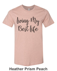 Living My Best Life Unisex Short Sleeve T Shirt - Wake Slay Repeat
