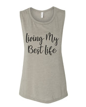 Load image into Gallery viewer, Living My Best Life Flowy Scoop Muscle Tank - Wake Slay Repeat