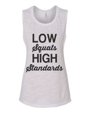 Load image into Gallery viewer, Low Squats High Standards Workout Flowy Scoop Muscle Tank - Wake Slay Repeat