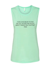 Load image into Gallery viewer, "Our Lives Begin To End The Day We Become Silent About Things That Matter" - MLK Quote Fitted Muscle Tank - Wake Slay Repeat