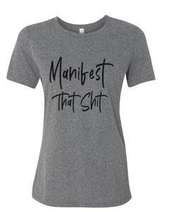 Manifest That Shit Fitted Women's T Shirt