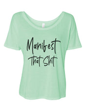 Load image into Gallery viewer, Manifest That Shit Oversized Slouchy Tee