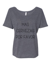 Load image into Gallery viewer, Mas Cervezas Por Favor Slouchy Tee - Wake Slay Repeat