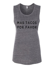 Load image into Gallery viewer, Mas Tacos Por Favor Flowy Scoop Muscle Tank - Wake Slay Repeat