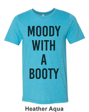Load image into Gallery viewer, Moody With A Booty Unisex Short Sleeve T Shirt - Wake Slay Repeat