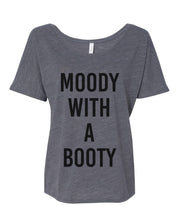 Load image into Gallery viewer, Moody With A Booty Slouchy Tee - Wake Slay Repeat