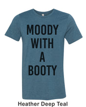 Load image into Gallery viewer, Moody With A Booty Unisex Short Sleeve T Shirt - Wake Slay Repeat