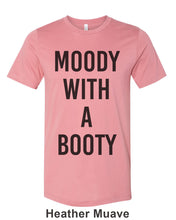 Load image into Gallery viewer, Moody With A Booty Unisex Short Sleeve T Shirt - Wake Slay Repeat