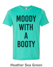 Load image into Gallery viewer, Moody With A Booty Unisex Short Sleeve T Shirt - Wake Slay Repeat