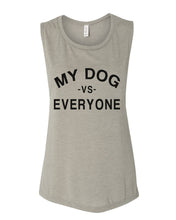 Load image into Gallery viewer, My Dog Vs Everyone Workout Flowy Scoop Muscle Tank - Wake Slay Repeat