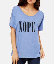 Load image into Gallery viewer, Nope Slouchy Tee - Wake Slay Repeat