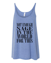 Load image into Gallery viewer, Not Enough Sage In The World For This Slouchy Tank - Wake Slay Repeat