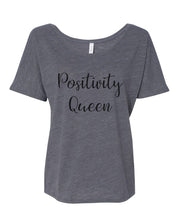 Load image into Gallery viewer, Positivity Queen Slouchy Tee - Wake Slay Repeat