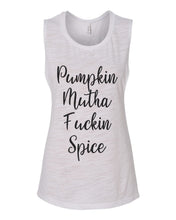 Load image into Gallery viewer, Pumpkin Mutha Fuckin Spice Flowy Scoop Muscle Tank - Wake Slay Repeat