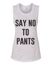 Load image into Gallery viewer, Say No To Pants Flowy Scoop Muscle Tank - Wake Slay Repeat