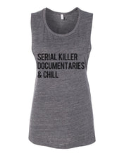 Load image into Gallery viewer, Serial Killer Documentaries & Chill Fitted Muscle Tank - Wake Slay Repeat