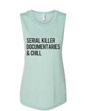Load image into Gallery viewer, Serial Killer Documentaries & Chill Fitted Muscle Tank - Wake Slay Repeat