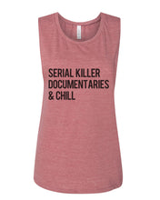 Load image into Gallery viewer, Serial Killer Documentaries & Chill Fitted Muscle Tank - Wake Slay Repeat