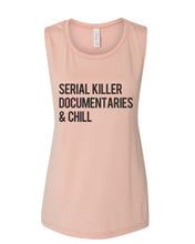 Load image into Gallery viewer, Serial Killer Documentaries & Chill Fitted Muscle Tank - Wake Slay Repeat