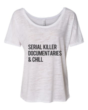 Load image into Gallery viewer, Serial Killer Documentaries & Chill Slouchy Tee - Wake Slay Repeat
