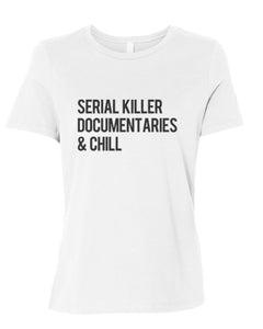 Serial Killer Documentaries & Chill Fitted Women's T Shirt - Wake Slay Repeat