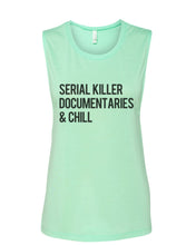 Load image into Gallery viewer, Serial Killer Documentaries & Chill Fitted Muscle Tank - Wake Slay Repeat