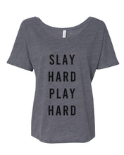 Load image into Gallery viewer, Slay Hard Play Hard Slouchy Tee - Wake Slay Repeat