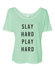 Load image into Gallery viewer, Slay Hard Play Hard Slouchy Tee - Wake Slay Repeat