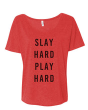 Load image into Gallery viewer, Slay Hard Play Hard Slouchy Tee - Wake Slay Repeat