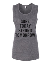 Load image into Gallery viewer, Sore Today Strong Tomorrow Fitted Flowy Scoop Muscle Tank - Wake Slay Repeat
