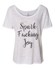 Load image into Gallery viewer, Spark Fucking Joy Slouchy Tee - Wake Slay Repeat