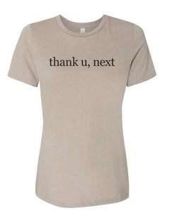 thank u, next Relaxed Women's T Shirt - Wake Slay Repeat