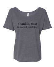 Load image into Gallery viewer, thank u, next (u do not spark joy) Slouchy Tee - Wake Slay Repeat
