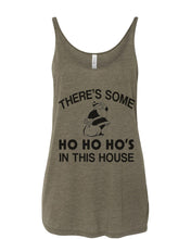 Load image into Gallery viewer, There&#39;s Some Ho Ho Ho&#39;s In This House Santa Christmas Slouchy Tank - Wake Slay Repeat