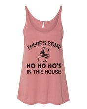 Load image into Gallery viewer, There&#39;s Some Ho Ho Ho&#39;s In This House Santa Christmas Slouchy Tank - Wake Slay Repeat