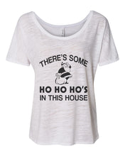 Load image into Gallery viewer, There's Some Ho Ho Ho's In This House Santa Christmas Slouchy Tee - Wake Slay Repeat