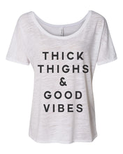 Load image into Gallery viewer, Thick Thighs & Good Vibes Slouchy Tee - Wake Slay Repeat